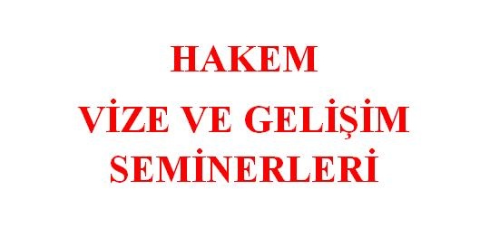 2025 - 2026 Sezonu Hakem Vize ve Gelişim Seminerleri